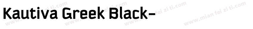Kautiva Greek Black字体转换
